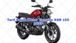 Tarif Pajak Motor Yamaha XSR 155 Semua Tipe & Tahun
